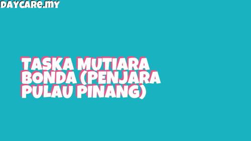 TASKA MUTIARA BONDA (PENJARA PULAU PINANG) - Daycare.my - Malaysia ...